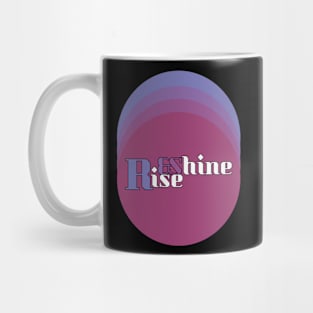 Rise and Shine Mug